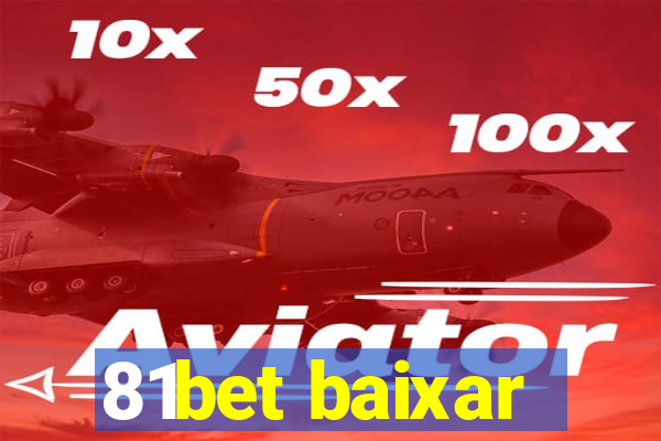 81bet baixar